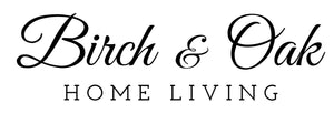 Birch &amp; Oak Home Living
